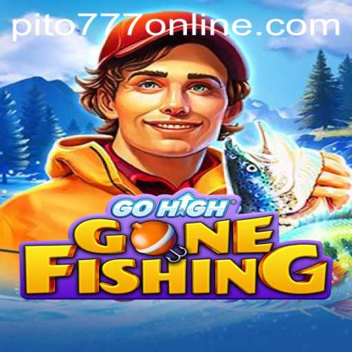 GoHighGoneFishing: Dive into the Thrilling World of PITO777