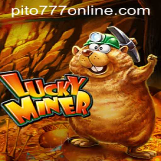 Exploring the Thrilling World of LuckyMiner: A Guide to PITO777