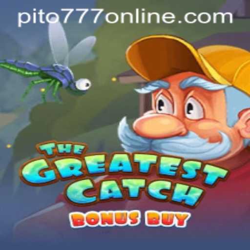 TheGreatestCatchBonusBuy: A Deep Dive Into the Exciting New Game Featuring PITO777